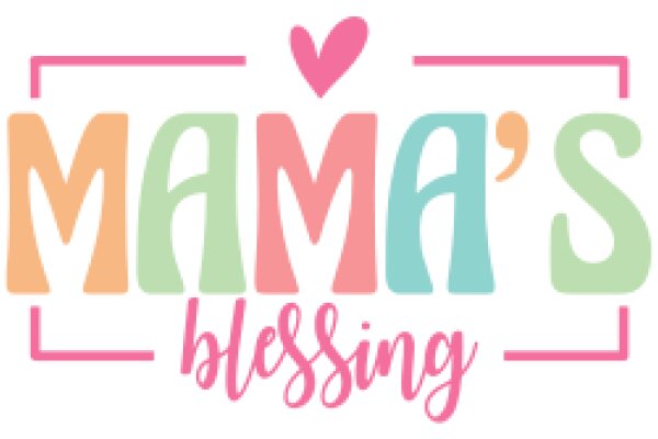Mama's Blessing: A Heartfelt Message of Love and Support