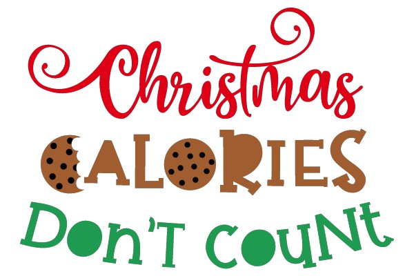 Christmas CALORIES Don'T couNt