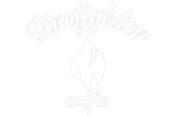 Firefighter Wife