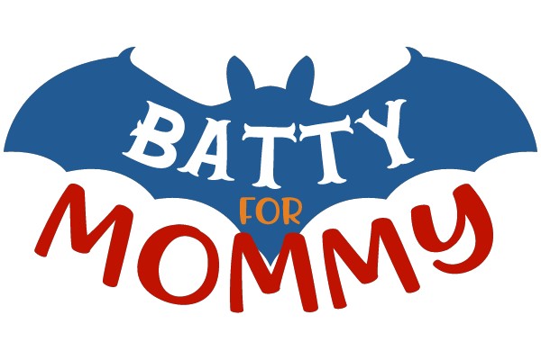 Batty for Mommy
