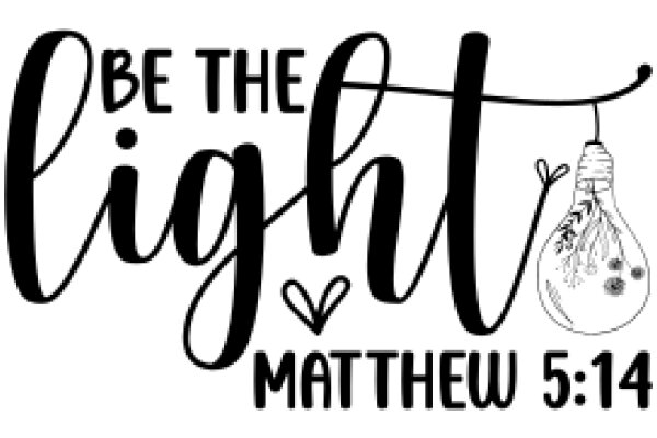 Inspirational Quote: Matthew 5:14 - 'Be the Light' with a Heart and a Lightbulb