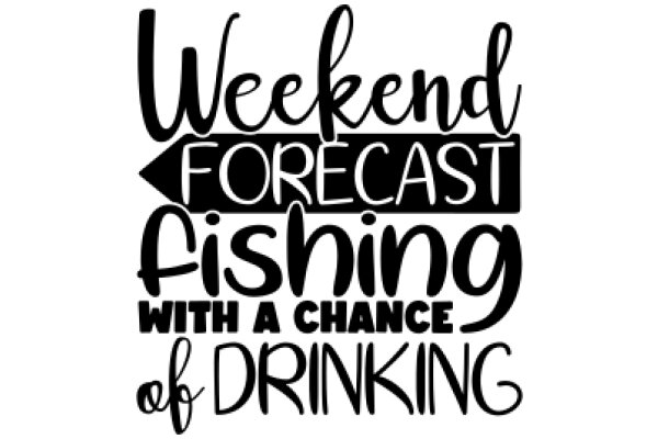 Weekend Forecast: A Chance of Drinking