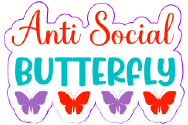 Anti Social Butterfly: A Playful Take on the Concept of Anti-Social Behavior