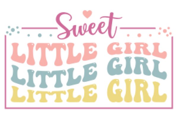 Sweet Little Girl: A Playful and Colorful Sign for a Little Girl's Room
