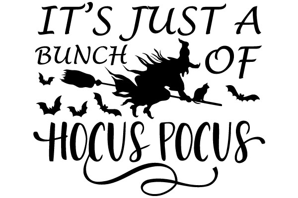 It's Just a Bunch of Hocus Pocus