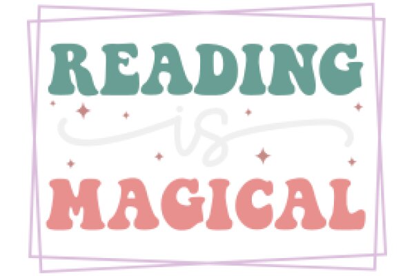 Reading is Magical: A Visual Affirmation for the Joy of Reading