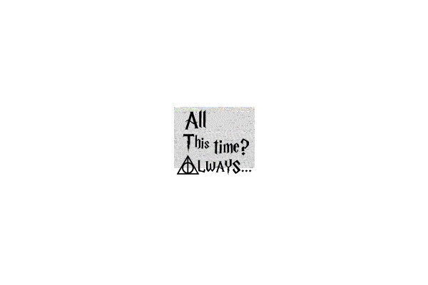 All This Time? Always...