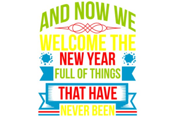 Welcome to the New Year: A Year Full of Things That Have Never Been