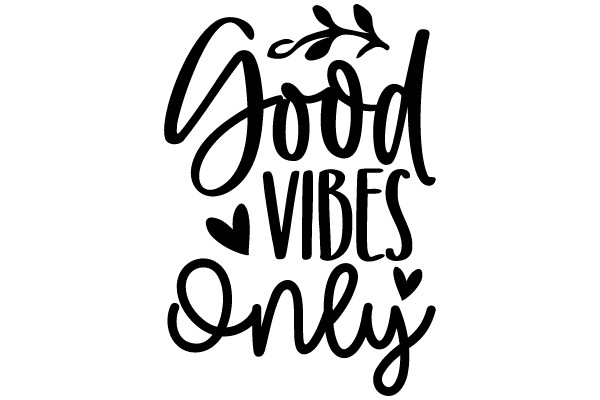 Embrace Positivity with 'Good Vibes Only'