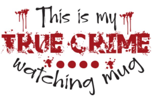 True Crime Watching Mug: This is my true crime obsession