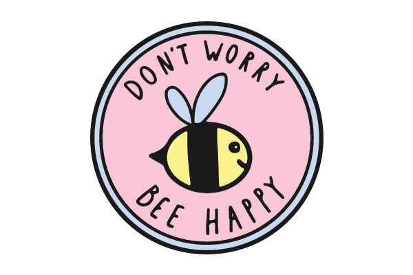 Don't Worry Bee Happy