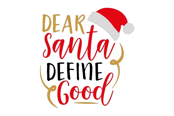 Dear Santa, Define Good