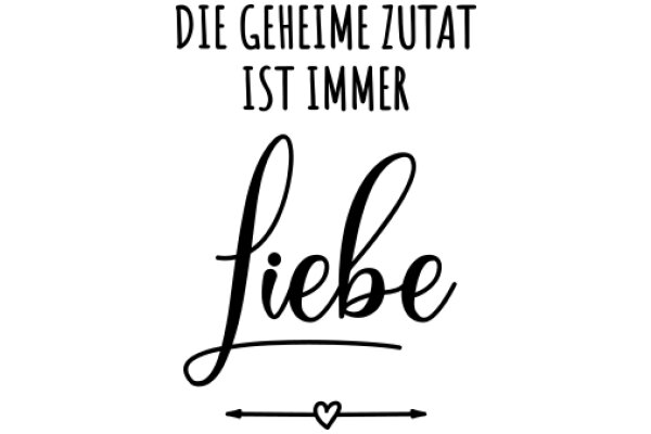A Heartfelt Wish for a Loved One: A German Translation of 'Die Geheimzutaten' by Liebe