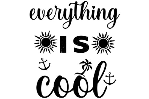 Everything is Cool: A Collection of Sun, Anchor, and the Word 'Cool'