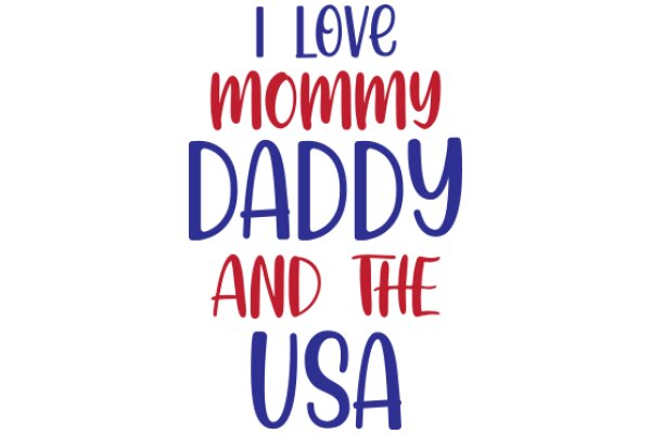 A Heartfelt Message of Love and Patriotism: 'I Love Mommy and Daddy and the USA'