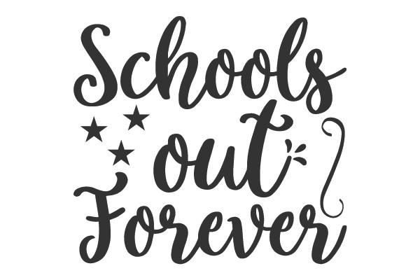 Schools Out Forever