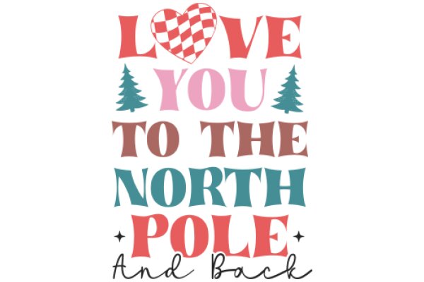 A Festive Message of Love and Adventure: 'Love You to the North Pole and Back'