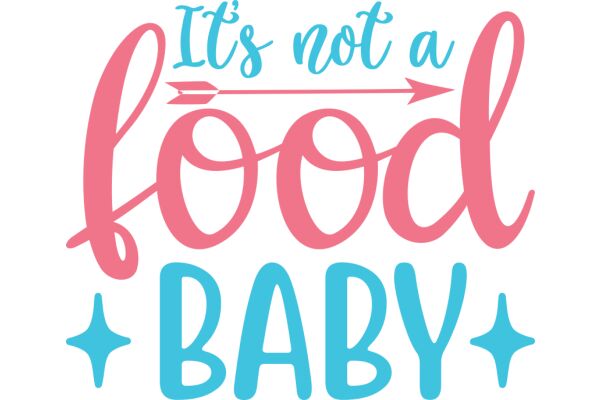 It's Not a Food Baby: A Guide to Healthy Eating and Pregnancy