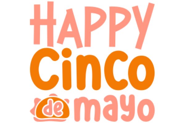 Celebrating Cinco de Mayo with a warm and cheerful greeting!