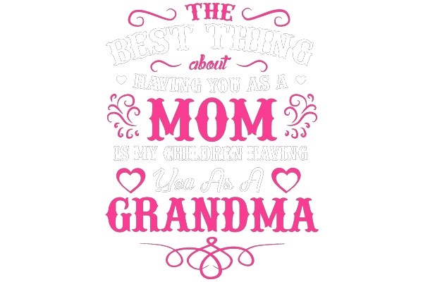 The Best Thing About Having You As A Mom Is My Children Having You As A Grandma