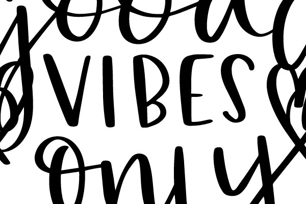 Good Vibes Only