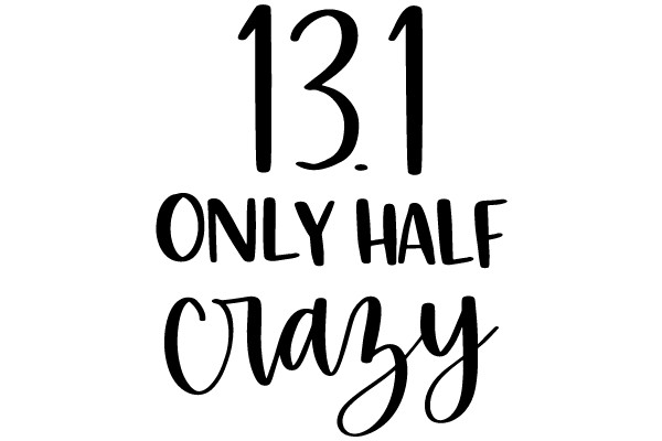 13.1 Only Half Crazy