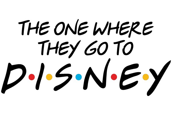 The One Where They Go To Disney
