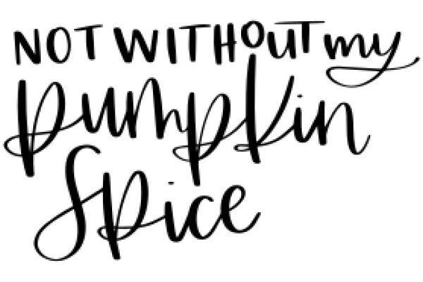 A Playful Affirmation: Not Without My Pumpkin Spice