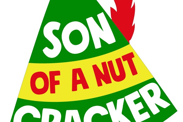 SON OF A NUT CRACKER