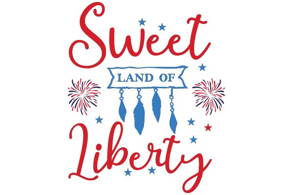 Sweet Liberty: A Celebration of Independence