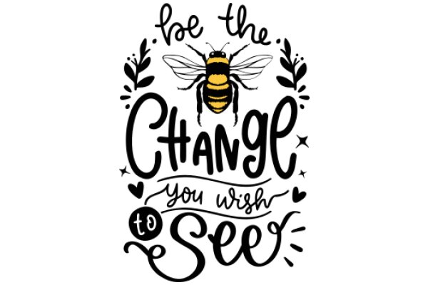 Embrace Change, Wish for Seeing: A Motivational Quote with a Honey Bee