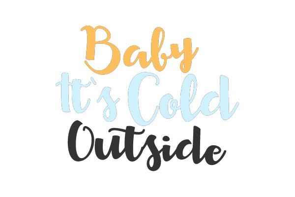 Baby It's Cold Outside