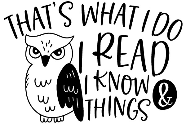 The Wise Owl: Reading and Knowledge