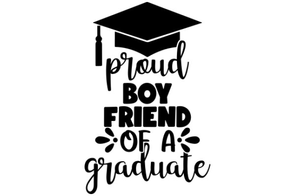Proud Boyfriend of a Graduate