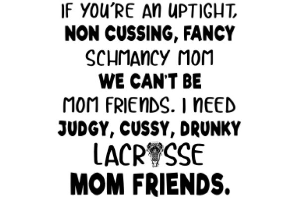 A Humorous Quote on the Importance of Uptightness and Non-Confrontational Relationships