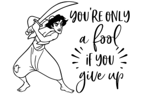 A Humorous Take on the Iconic Character: You're Only a Fool If You Give Up