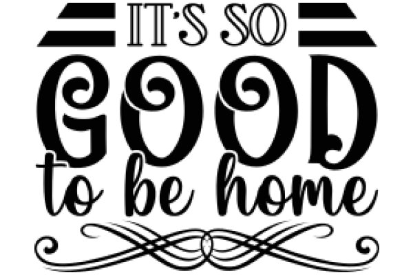 Good to Be Home: A Warm Welcome Sign