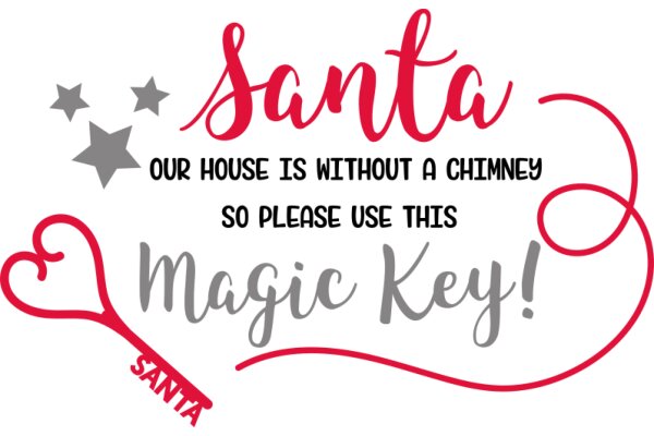 Santa's Magic Key: Our House is Without a Chimney, So Please Use This!