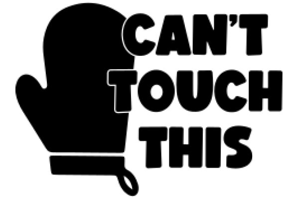 A Silhouette of a Hat with the Words 'Can't Touch This' Above It
