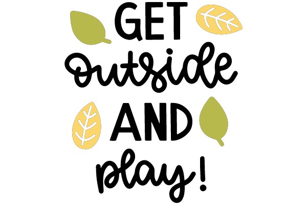 GET Outside AND play!