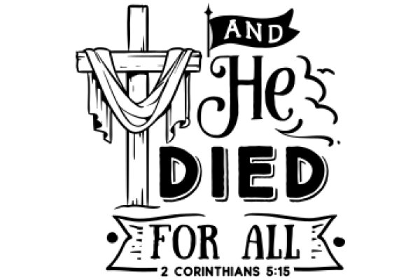 And He Died for All: A 2 Corinthians 5:15 Thematic Poster