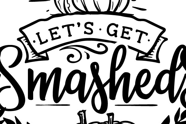 Let's Get Smashed