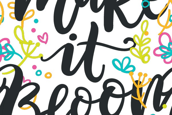 Make It Bloom