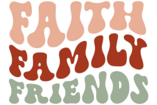 Faith, Family, and Friends: A Graphic Design with a Message of Love and Support