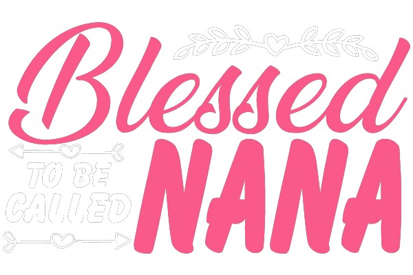 Blessed to be Called NANA