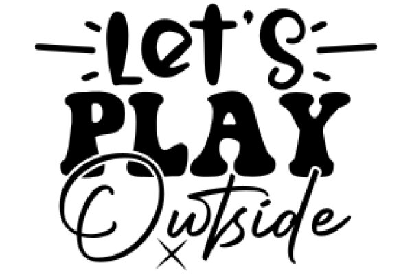 Let's Play Outside: A Graphic Design for a Fun and Engaging Outdoor Experience