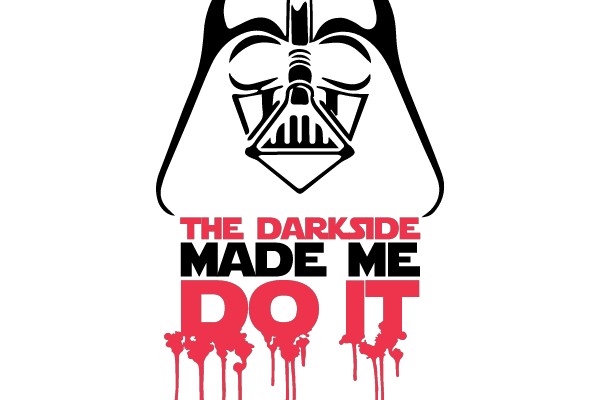 The Darkside Made Me Do It