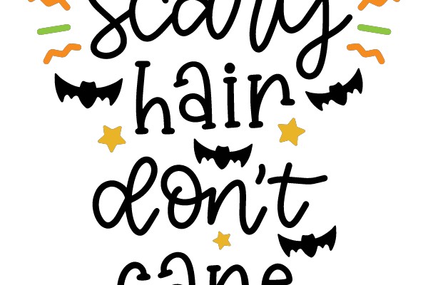 Scary Hair Don't Care
