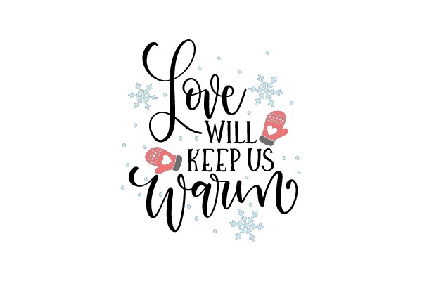 Love Will Keep Us Warm