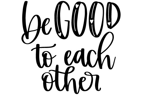 Be Good to Each Other